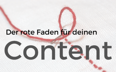 Roter Faden für deinen Content – so funktioniert’s